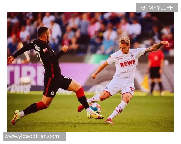 科隆主场迎战比勒菲尔特期待精彩对决与进球盛宴